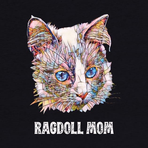 Ragdoll Mom - Ragdoll Cat Mom Design by DoggyStyles